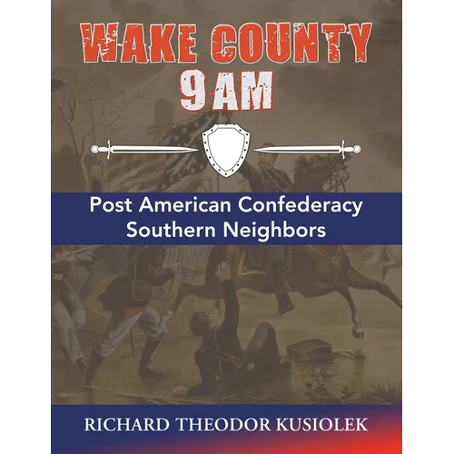 Wake County 9 Am: Post American Confederacy Southern Neighbors