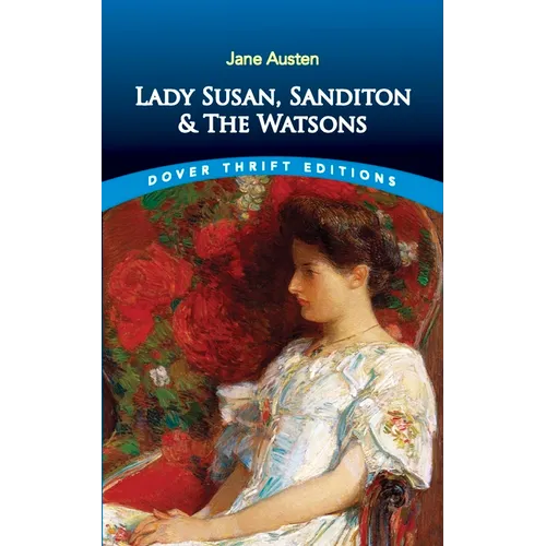Lady Susan, Sanditon and the Watsons - Paperback