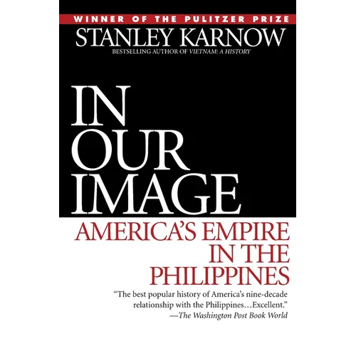 In Our Image: America's Empire in the Philippines - Paperback