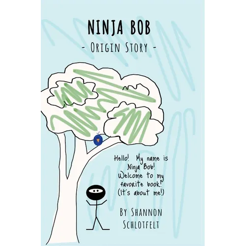 Ninja Bob - Origin Story - Hardcover