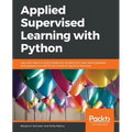 Applied Supervised Learning with Python - Paperback