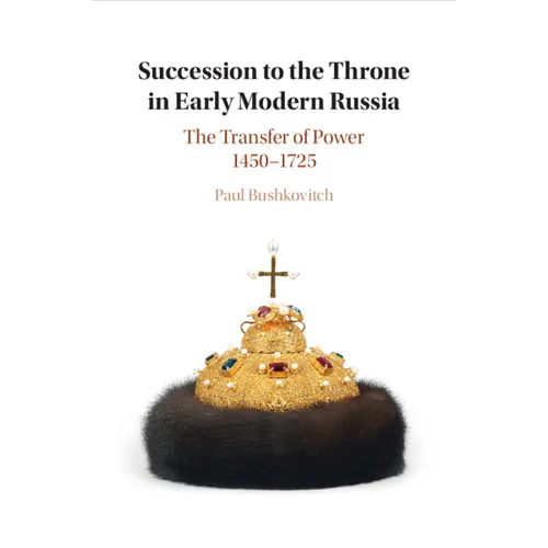 Succession to the Throne in Early Modern Russia - Paperback