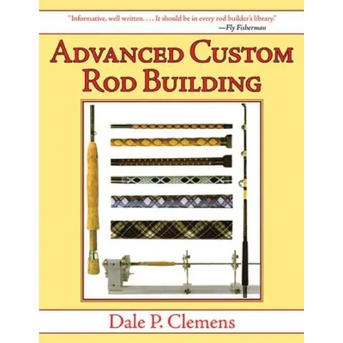 Advanced Custom Rod Building - Paperback