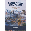 Centennial Campaign: The Sioux War of 1876