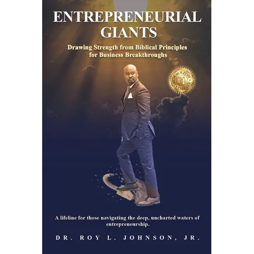 Entrepreneurial Giants: Drawing Strength from Biblical Principles for Business Breakthroughs - Paperback