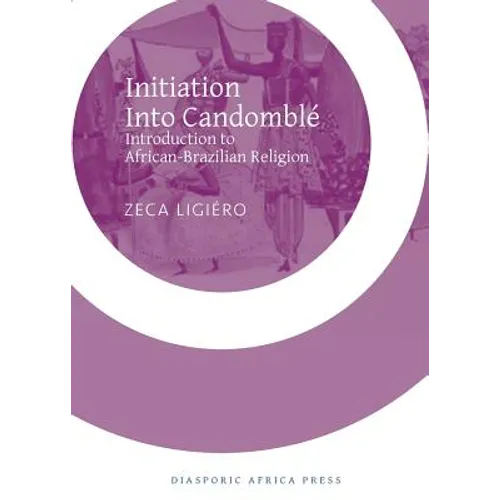 Initiation Into Candomble: Introduction to African-Brazilian Religion - Paperback