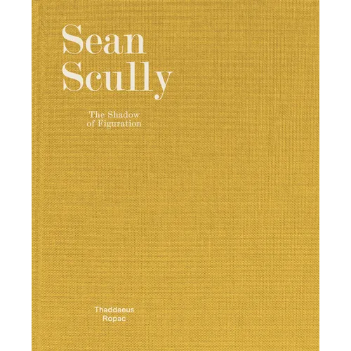 Sean Scully: The Shadow of Figuration - Hardcover