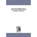 The Amazon and Madeira Rivers; Sketches and Descriptions From the Note-Book of An Explorer,