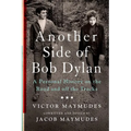 Another Side of Bob Dylan: A Personal History on the Road and Off the Tracks - Paperback