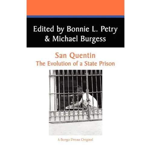 San Quentin: The Evolution of a Californian State Prison