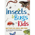 Insects & Bugs for Kids: An Introduction to Entomology - Paperback