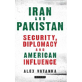 Iran and Pakistan: Security, Diplomacy and American Influence - Paperback