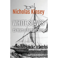 White Slaves: 15 Years a Barbary Slave - Paperback