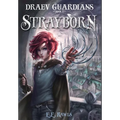 Strayborn: Draev Guardians - Hardcover