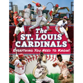 St. Louis Cardinals: Everything You Need to Know - Paperback