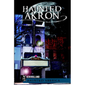 Haunted Akron - Paperback