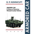 Armored Car: A History of American Wheeled Combat Vehicles - Paperback