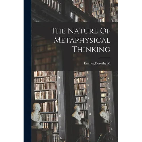 The Nature Of Metaphysical Thinking - Paperback