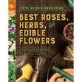 Best Roses, Herbs, and Edible Flowers - Paperback