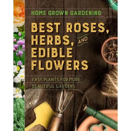 Best Roses, Herbs, and Edible Flowers - Paperback