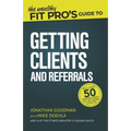 The Wealthy Fit Pro's Guide to Getting Clients and Referrals - Paperback