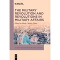 The Military Revolution and Revolutions in Military Affairs