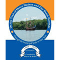 On the Trail of Henry Hudson and Our Dutch Heritage Through the Municipal Seals in New York, 1609 to 2009
