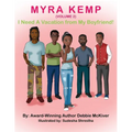 Myra Kemp (Volume 2): I Need a Vacation from My Boyfriend - Paperback
