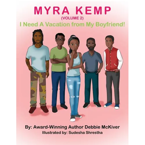 Myra Kemp (Volume 2): I Need a Vacation from My Boyfriend - Paperback