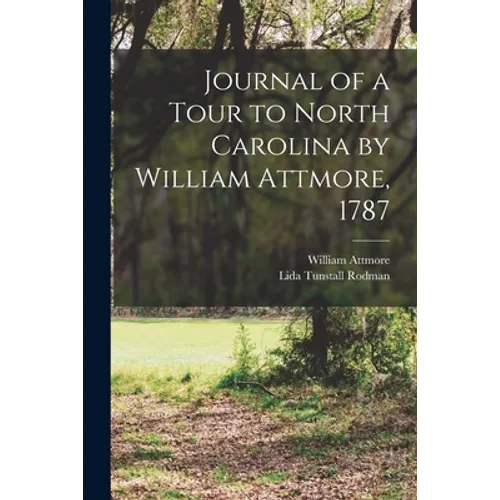 Journal of a Tour to North Carolina by William Attmore, 1787