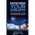 Remember Your Dreams: The ultimate guide to vividly remembering more dreams - Paperback