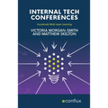 Internal Tech Conferences: Accelerate Multi-team Learning - Paperback