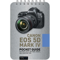Canon EOS 5d Mark IV: Pocket Guide: Buttons, Dials, Settings, Modes, and Shooting Tips - Spiral