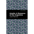 Amalia: A Romance of the Argentine - Hardcover