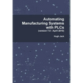 Automating Manufacturing Systems with PLCs - Hardcover