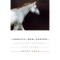 Gravity and Center: Selected Sonnets, 1994-2022 - Paperback