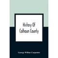 History Of Calhoun County