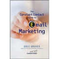 The Constant Contact Guide to Email Marketing - Hardcover
