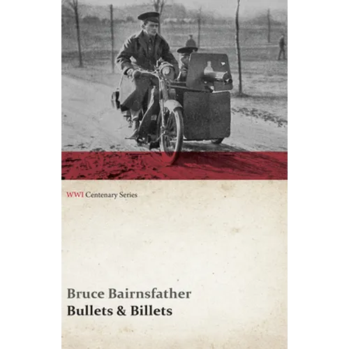 Bullets & Billets (WWI Centenary Series)
