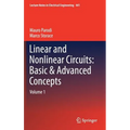 Linear and Nonlinear Circuits: Basic & Advanced Concepts: Volume 1 - Hardcover