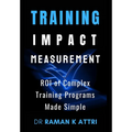 Training Impact measurement: ROI of Complex Training Programs Made Simple - Hardcover