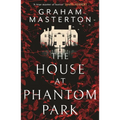 The House at Phantom Park: A Spooky, Must-Read Thriller from the Master of Horror - Paperback