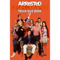 Arrested Development: Trivia Quiz Book - Paperback