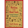 Working with Hand Tools: Essential Techniques for Woodworking - Paperback