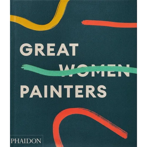Great Women Painters - Hardcover
