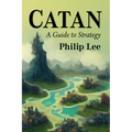 Catan: A Guide to Strategy - Paperback