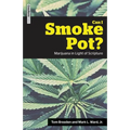 Can I Smoke Pot?: Marijuana in Light of Scripture - Paperback