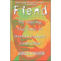 Fiend: The Shocking True Story of Americas Youngest Serial Killer - Paperback