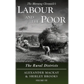 Labour and the Poor Volume VII: The Rural Districts - Hardcover