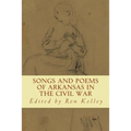 Songs and Poems of Arkansas in the Civil War
